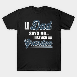 Just Ask Grandpa T-Shirt